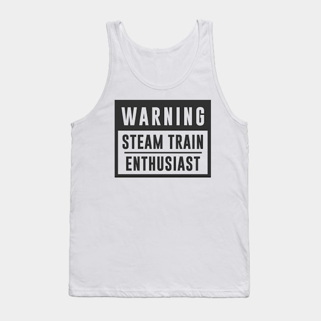 Train Design Warning Steam Train Enthusiast Tank Top by TDDesigns